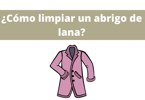 ¿Cómo limpiar un abrigo de lana?