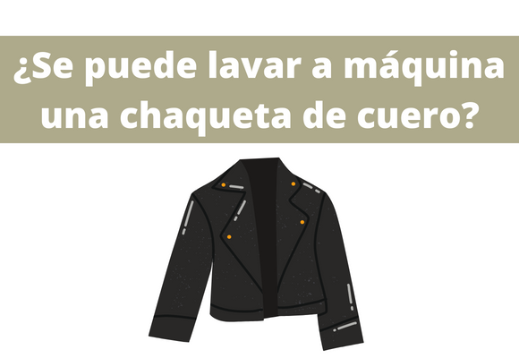 ¿Se puede lavar a máquina una chaqueta de cuero?